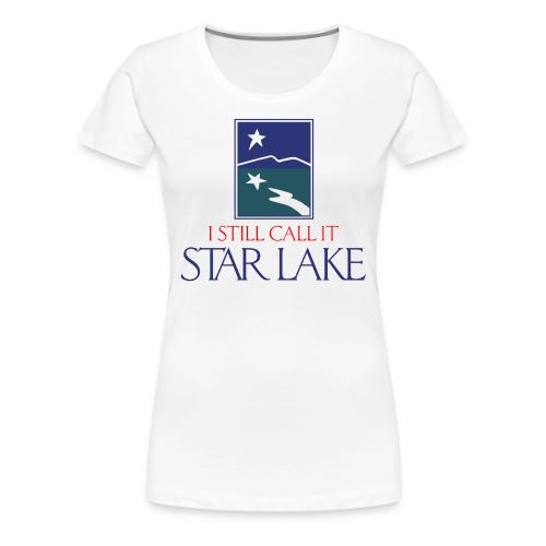 I Still Call it Star Lake - Women's Premium T-Shirt