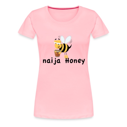 naija honey... - Women's Premium T-Shirt