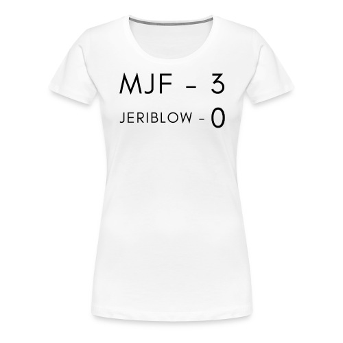 MJF - 3, Jeriblow - 0 - Women's Premium T-Shirt
