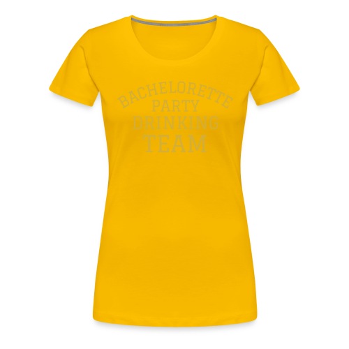 Bachelorette Party Drinking Team (metallic) - Women's Premium T-Shirt