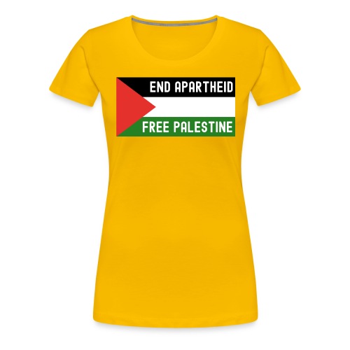 End Apartheid Free Palestine, Flag of Palestine - Women's Premium T-Shirt