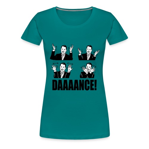dance - Women's Premium T-Shirt