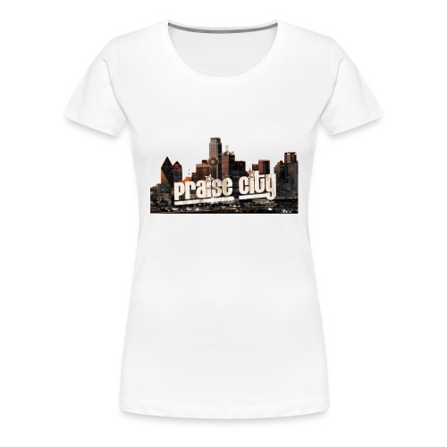 Praise City sun skyline - Women's Premium T-Shirt