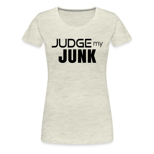 Judge my Junk Tshirt 03 - Women's Premium T-Shirt