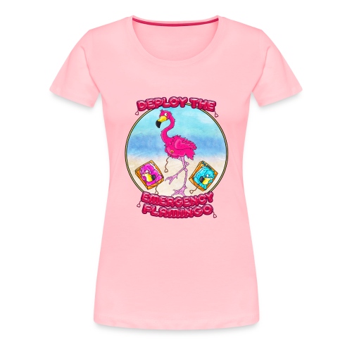 Emergency Flamingo - Women's Premium T-Shirt