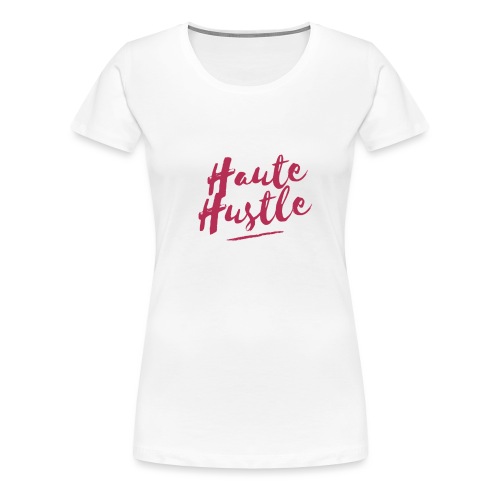 HauteHustle script - Women's Premium T-Shirt