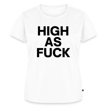 HIGH as FUCK (black letters version) - Women's Premium T-Shirt - white - Front - AI Model Female 180 light (180cm)