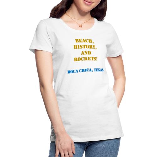 Beach, History and Rockets - Women's Premium T-Shirt