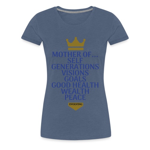 MOTHER_OF_SELF_GENERATION - Women's Premium T-Shirt