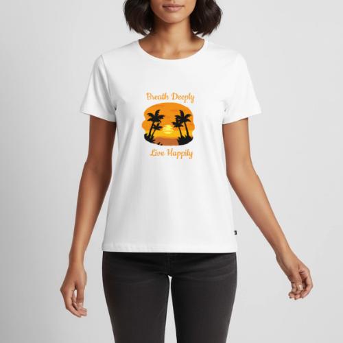 Breath Deeply Live Happily - Women's Premium T-Shirt