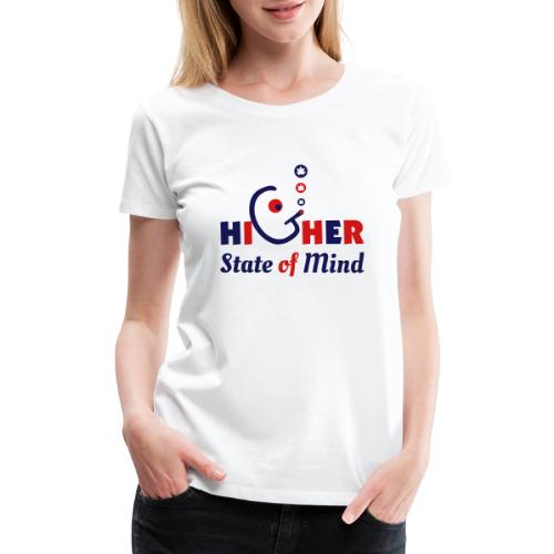 Higher State of Mind - Women's Premium T-Shirt