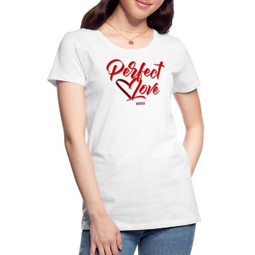Perfect Love - Women's Premium T-Shirt