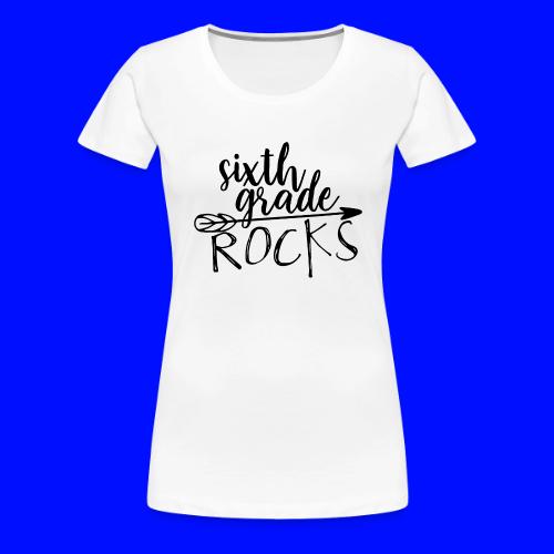 Sixth Grade Rocks Teacher T-Shirts - Women's Premium T-Shirt