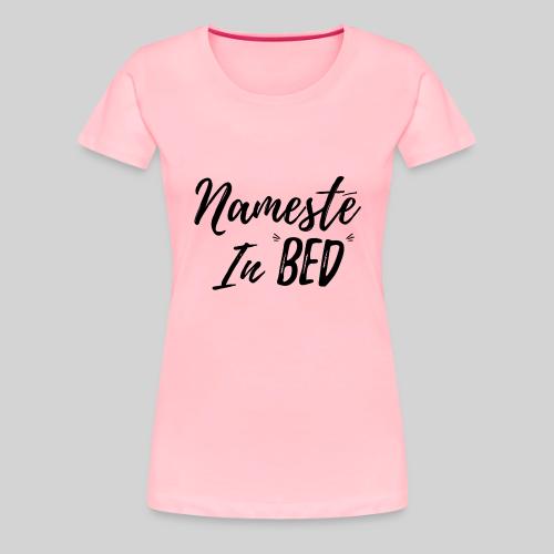 Nameste - Women's Premium T-Shirt