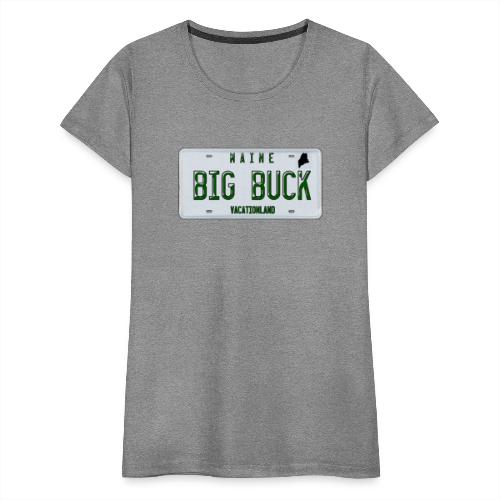 Maine LICENSE PLATE Big Buck Camo - Women's Premium T-Shirt
