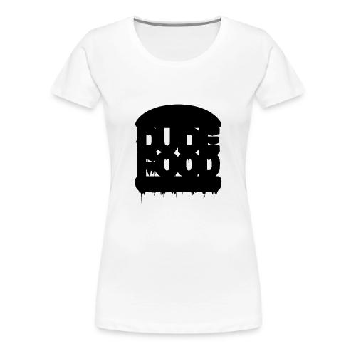 DUDE FOOD - Women's Premium T-Shirt