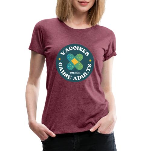 Vaccines Cause Adults_Bandage - Women's Premium T-Shirt
