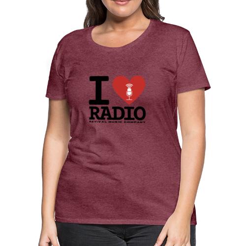 I Love Radio - Women's Premium T-Shirt