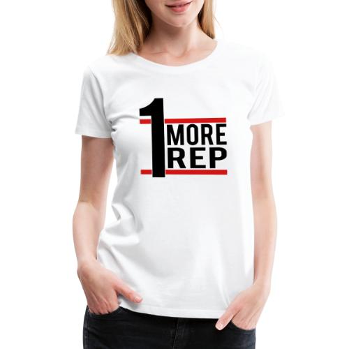 1 More Rep - Women's Premium T-Shirt