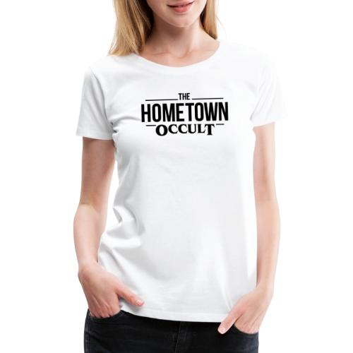 The Hometown Occult - LIGHT - Women's Premium T-Shirt