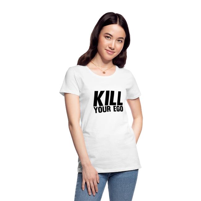 Kill Your Ego
