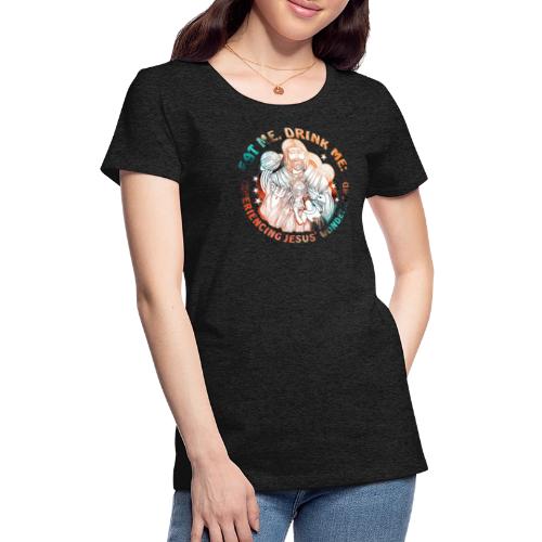 Eat Me Drink Me Podcast original logo - Women's Premium T-Shirt