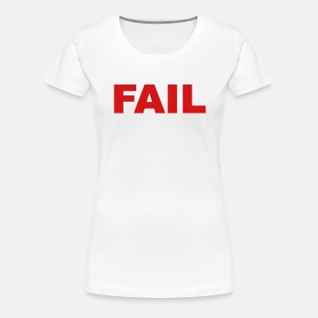 Fail - Premium T-shirt for women