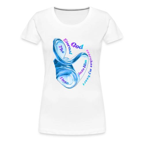 The Eternal God Psalm 11 - Women's Premium T-Shirt