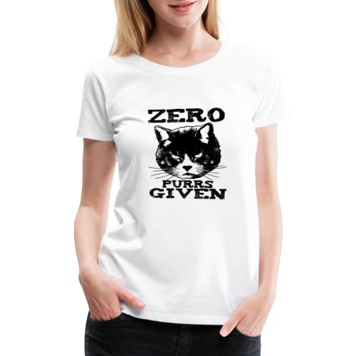 Zero Purrs Given Cat - Women's Premium T-Shirt