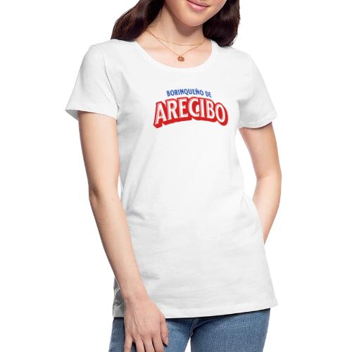 Borinqueno de Arecibo - Women's Premium T-Shirt