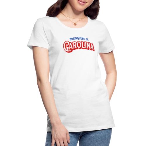 Borinqueno de Carolina - Women's Premium T-Shirt