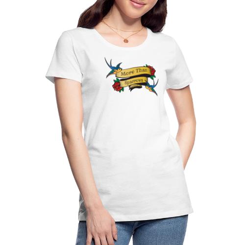More Than Sparrows - Women's Premium T-Shirt