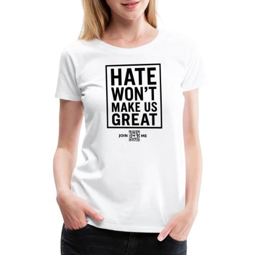 Hate (black, front-facing) - Women's Premium T-Shirt