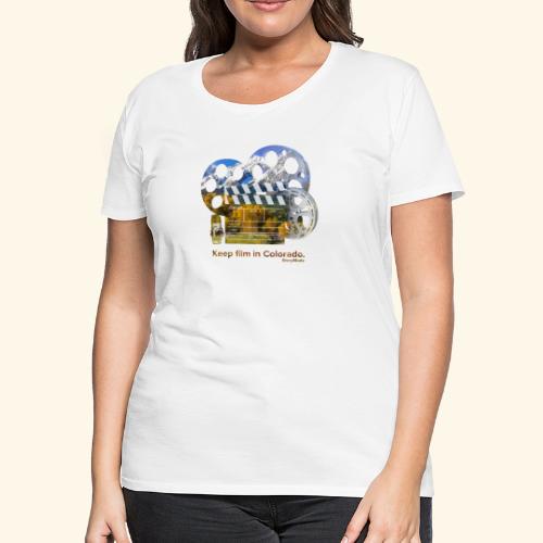 Keep Film in Colorado - Women's Premium T-Shirt
