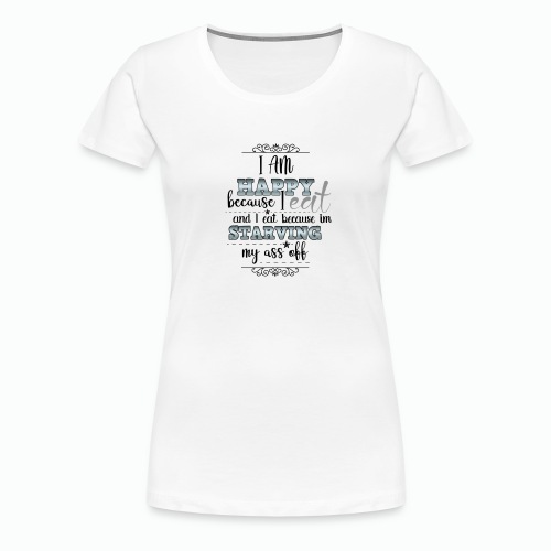 Starving - Women's Premium T-Shirt
