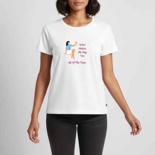 Le vin oui tout le temps - T-shirt premium pour femmes