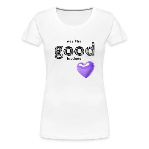 Smoon City_See the Good in Others - Women's Premium T-Shirt