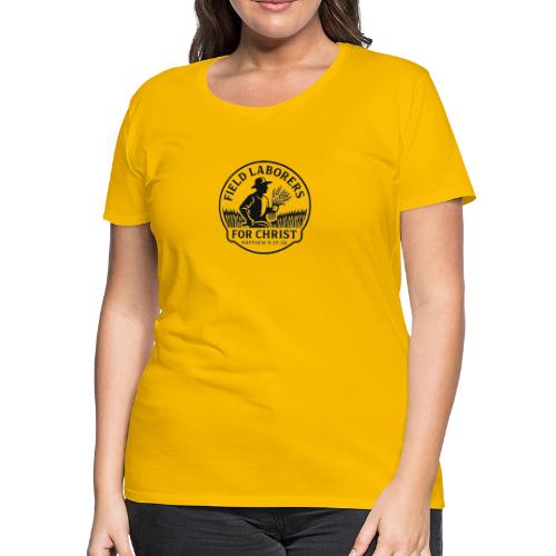 Field Labor Matt 9 37 Big background - Women's Premium T-Shirt