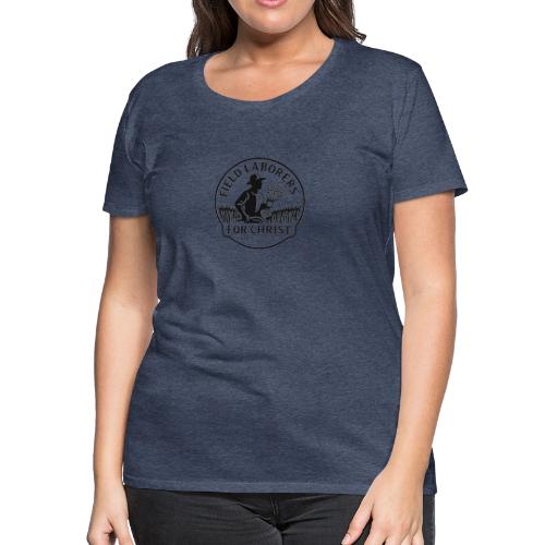 Field Labor Matt 9 37 Big background - Women's Premium T-Shirt