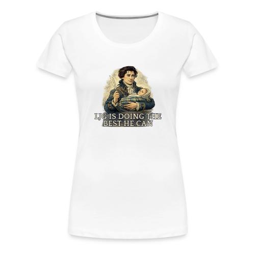 Lord John Is Doing His Best - Women's Premium T-Shirt