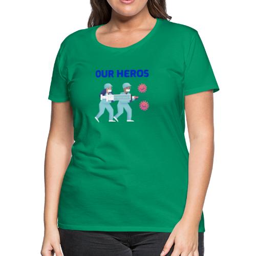 Our Heros Thank You! | Nurses T-shirt - Women's Premium T-Shirt