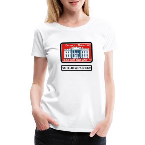Democracy, Decency, White House brand shirt - Women's Premium T-Shirt