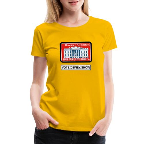 Democracy, Decency, White House brand shirt - Women's Premium T-Shirt