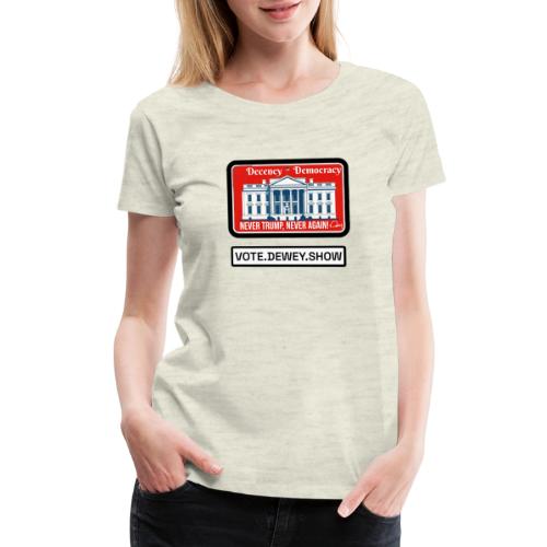 Democracy, Decency, White House brand shirt - Women's Premium T-Shirt