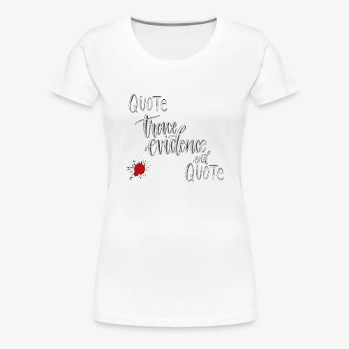 Quote End Quote - Women's Premium T-Shirt