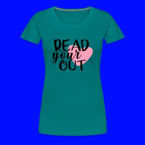 Read Your Heart Out Teacher T-Shirts - Women's Premium T-Shirt