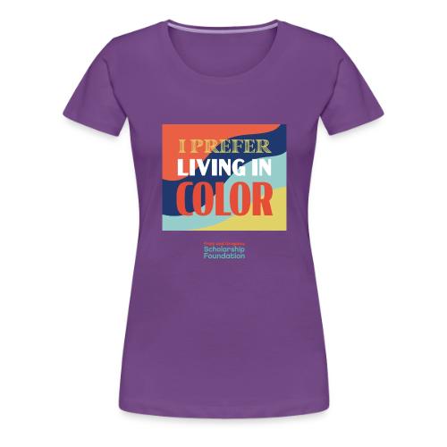Living In Color - Women's Premium T-Shirt
