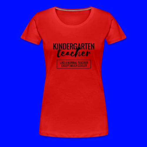 Cool Kindergarten Teacher Funny Teacher T-Shirt - Women's Premium T-Shirt