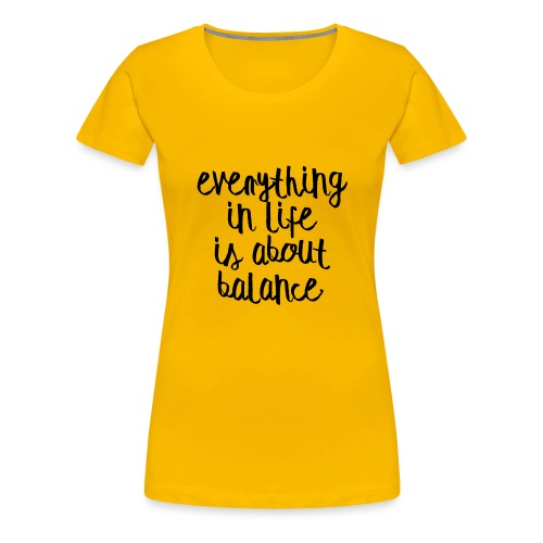 Balance - Women's Premium T-Shirt