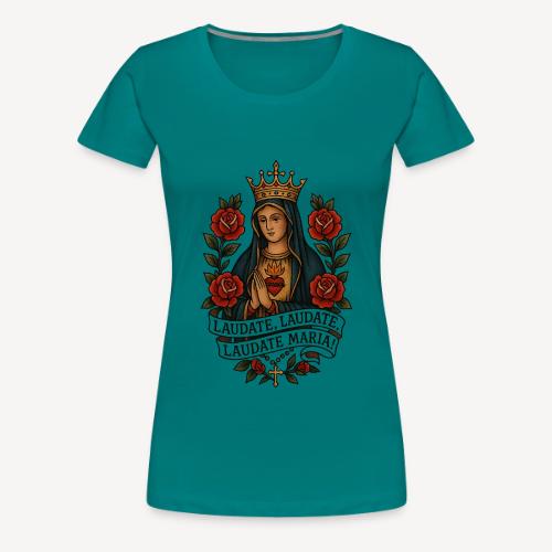 Laudate, Laudate, Laudate Maria! - Women's Premium T-Shirt